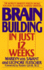 Brain Building in Just 12 Weeks: the World's Smartest Person Shows You How to Exercise Yourself Smarter...