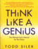 Think Like a Genius: the Ultimate User's Manual for Your Brain