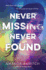 Never Missing, Never Found