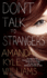 DonT Talk to Strangers: a Novel