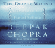 The Deeper Wound (Deepak Chopra)