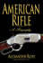 American Rifle: a Biography