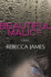 Beautiful Malice: a Novel