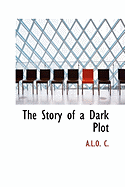 The Story of a Dark Plot