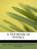 A Textbook of Physics