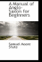 A Manual of Anglo-Saxon for Beginners
