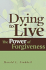 Dying to Live: the Power of Forgiveness
