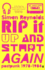 Rip It Up and Start Again