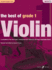 The Best of Grade 1 Violin: a Compilation of the Best Ever Grade 1 Violin Pieces Ever Selected By the Major Examination Boards (Book & Cd)
