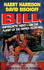 Bill, the Galactic Hero on the Planet of the Hippies From Hell