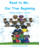 Read to Me...Our True Beginning