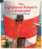 The Lighthouse Keeper's Catastrophe (Picture Books)