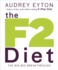 The F2 Diet