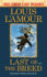 Last of the Breed (Louis L'Amour's Lost Treasures): a Novel