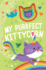 My Purrfect Kittycorn (Llamacorn and Friends)