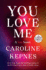 You Love Me: A You Novel