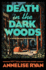 Death in the Dark Woods (a Monster Hunter Mystery)