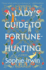 A Lady's Guide to Fortune-Hunting: a Novel