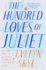 The Hundred Loves of Juliet: a Novel