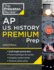 Princeton Review Ap U.S. History Premium Prep, 23rd Edition: 6 Practice Tests + Complete Content Review + Strategies & Techniques (2024) (College Test Preparation)