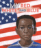 My Red, White, and Blue