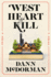 West Heart Kill: a Novel