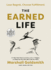 The Earned Life: Lose Regret, Choose Fulfillment (Random House Large Print)