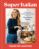Super-Italian: More Than 110 Indulgent Recipes Using Italy's Healthiest Foods; a Cookbook