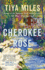 The Cherokee Rose: A Novel of Gardens and Ghosts