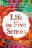 Life in Five Senses: How Exploring the Senses Got Me Out of My Head and Into the World (Random House Large Print)
