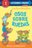 Osos Sobre Ruedas (Bears on Wheels Spanish Edition) (Berenstain Bears)