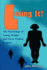 Losing It? : the Psychology of Losing Weight and Never Finding It Again