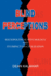 Blind Perceptions: Sociopolitical Psychology and its Impact on Civilization