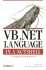 Vb. Net Language in a Nutshell: a Desktop Quick Reference
