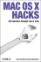 Mac Os X Hacks: 100 Industrial-Strength Tips & Tricks