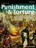 History of Punishment & Torture: a Journey Through the Dark Side of Justice