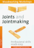 Joints and Jointmaking: (Woodworking Workshops Series) Professional Skills Made Easy--Includes Handy Tools Directory