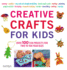 Creative Crafts for Kids: Over 100 Fun Projects for Two to Ten Year Olds