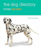 The Dog Directory: Facts, Figures, and Profiles of Over 100 Breeds