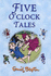 Five O'Clock Tales