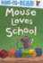 Mouse Loves School Format: Paperback