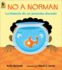 No a Norman: La Historia De Un Pececito Dorado (Not Norman: a Goldfish Story): La Historia De Un Pececito Dorado (Spanish Edition)