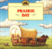 Prairie Day: Adapted From the Little House Books By Laura Ingalls Wilder (My First Little House Pictures Books)