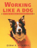 Working Like a Dog: the Story of Working Dogs Through History