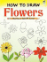 How to Draw Flowers (Dover How to Draw)