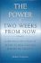 The Power of Two Weeks from Now: Harnessing the Power of Denial to Make Your Life Seem Better Than It Is