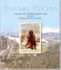 Tunnel Vision-the Life of a Copper Prospector in the Nizina River Country