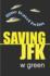 Saving Jfk (Time Travel Twins) (Volume 1)