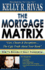 The Mortgage Matrix: Lies, Cheats & Deceptions...The Ugly Truth About Your Bank