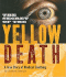 The Secret of the Yellow Death: a True Story of Medical Sleuthing